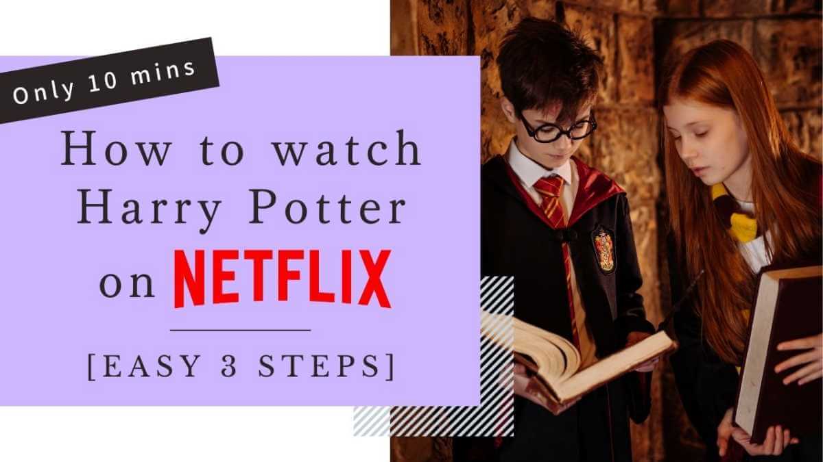 How to watch Harry Potter on Netflix in Canada